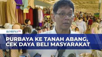 Isu Daya Beli Melemah Disorot Ekonom, Purbaya Turun ke Tanah Abang dan Ungkap Fakta Lapangan