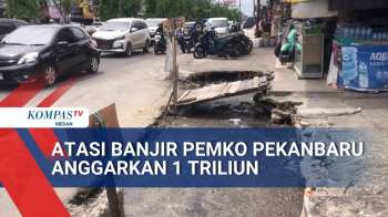 Pemko Pekanbaru Anggarkan Dana Hingga 1 Triliun Untuk Atasi Banjir