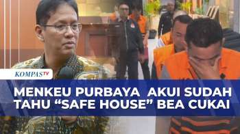 Menkeu Akui Sudah Tahu Safe House Bea Cukai, Sengaja Disimpan Demi Kelancaran OTT