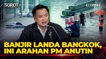 Banjir Rendam Bangkok, 50 Distrik Terdampak, Ini Arahan PM Anutin
