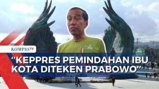 jokowi-sebut-keppres-pemindahan-ibu-kota-ke-ikn-akan-diteken-oleh-prabowo