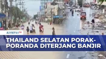 Penampakan Banjir Terjang Thailand Selatan Tewaskan 82 Orang Lebih, Songkhla Darurat Bencana