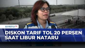 Diskon Tol 20 Persen Saat Libur Nataru, Ini Jadwal Dan Rutenya | KOMPAS PETANG