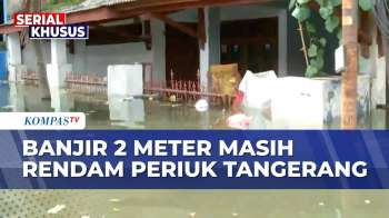 Banjir Sampai Atap! Rumah Warga Di Periuk Tangerang Terendam Hingga Empat Meter | SAPA MALAM