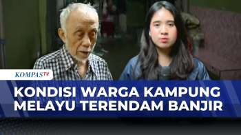 [FULL] Hujan Deras Picu Banjir Tinggi Di Kampung Melayu, Ini Cerita Warga | KOMPAS SIANG