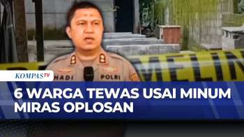 6 Warga Jepara Tewas Usai Tenggak Miras Oplosan, 3 Orang Jadi Tersangka | KOMPAS SIANG