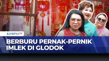 Jelang Imlek, Kawasan Pecinan Glodok Diserbu Warga Berburu Ornamen & Angpao | KOMPAS PETANG