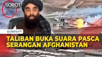 Taliban Buka Suara Pasca Serangan Pakistan Ke Afghanistan, Bakal Serang Balik?