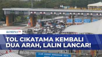 Terbaru! Arus Lalu Lintas Lancar, Tol Cikatama Kembali Dua Arah | KOMPAS PETANG