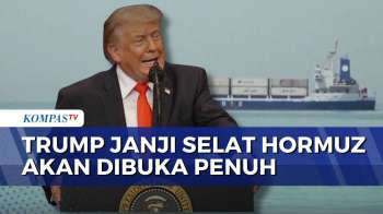 Trump Umumkan Selat Hormuz akan Dibuka Penuh dan Bebas Biaya Tol untuk Pelayaran Komersial