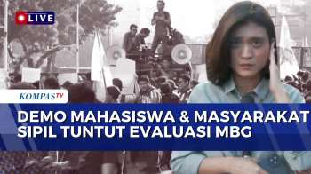 Aksi Unjuk Rasa Mahasiswa & Masyarakat Sipil Di Kawasan Monas, Tuntut Evaluasi MBG | KOMPAS PETANG