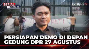 Kondisi Terkini Kondisi Di Gedung DPR Dan Persiapan Demo 27 Agustus Besok | KOMPAS PETANG