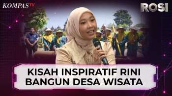 Kisah Inspiratif Rini Karyaningsih Bangun Desa Wisata Dari Aktivitas Warga | ROSI