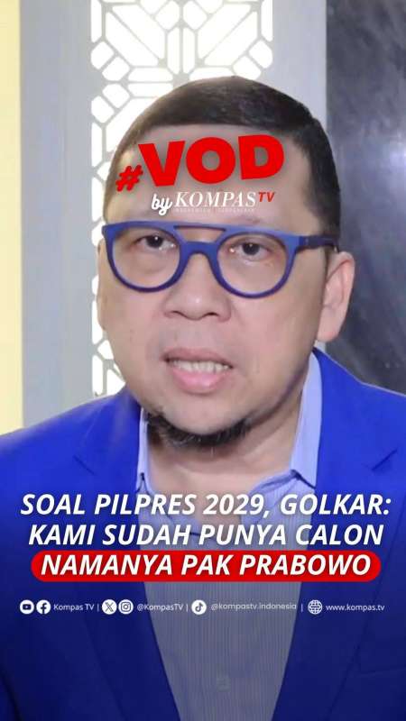 SOAL PILPRES 2029, GOLKAR: KAMI SUDAH PUNYA CALON NAMANYA PAK PRABOWO