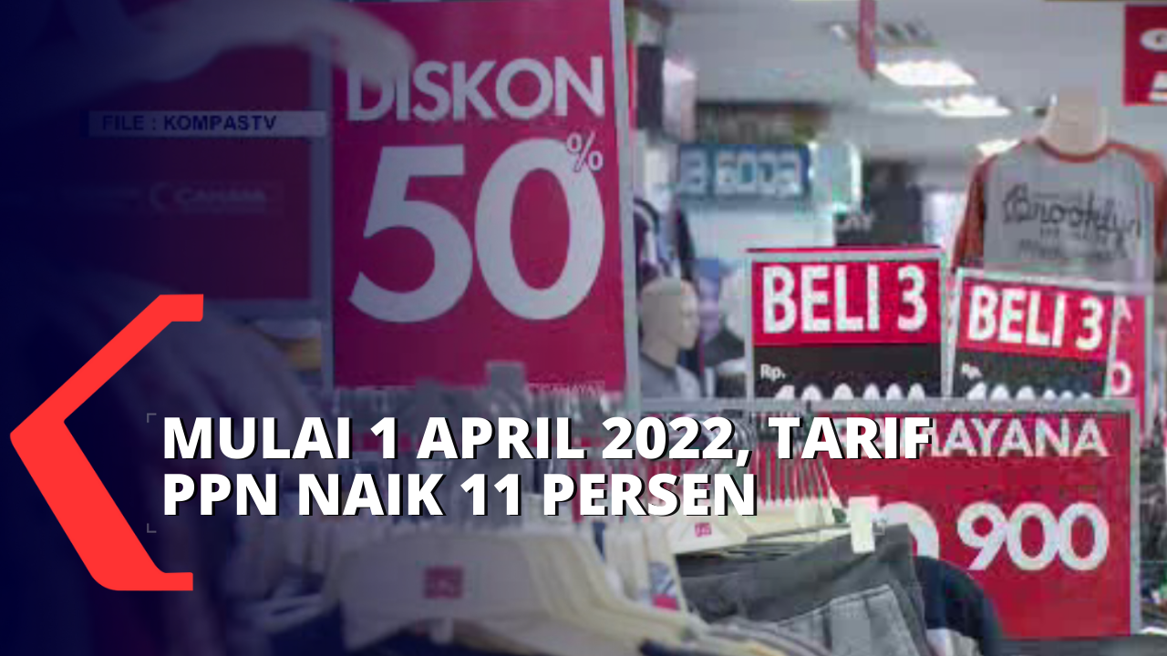 Siap Siap Ppn Tahun Depan Naik Jadi 11 Persen Mulai 1 April 2022<script async src=