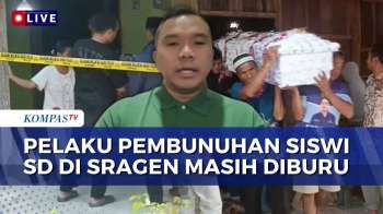 Polisi Masih Buru Pelaku Pembunuhan Siswa SD di Sragen, Ini Kata Kriminolog | KOMPAS PETANG