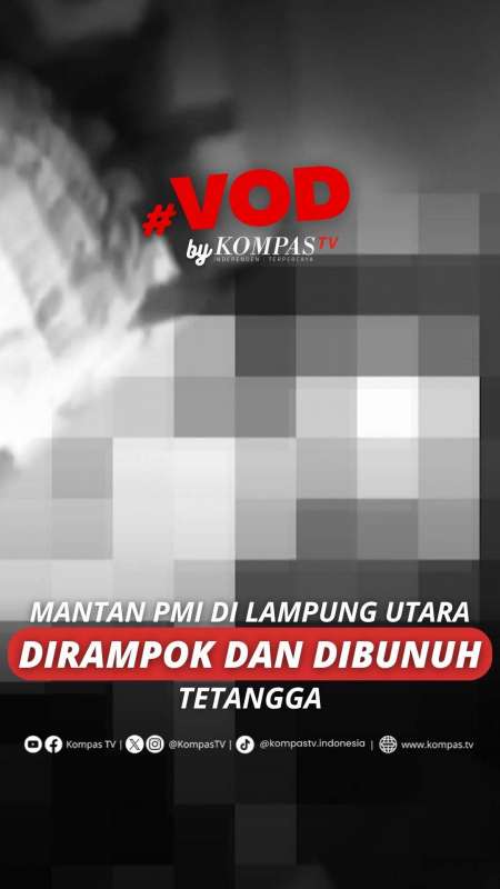 MANTAN PMI DI LAMPUNG UTARA DIRAMPOK DAN DIBUNUH TETANGGA