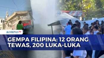 Update Gempa Magnitudo 7,8 Di Filipina: 12 Orang Tewas Dan 200 Luka-Luka | SAPA MALAM