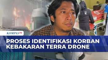 Proses Identifikasi 22 Korban Kebakaran Terra Drone, Keluarga Korban Teridentifikasi Ungkap Ini