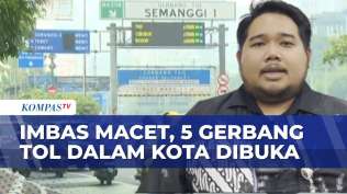simak-ini-5-gerbang-tol-dalam-kota-mulai-dibuka-imbas-macet-parah-jakarta-kompas-petang
