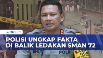 Deret Fakta Ledakan SMAN 72: Kondisi TKP, Barang Bukti, Hingga Sosok Terduga Pelaku | KOMPAS PETANG