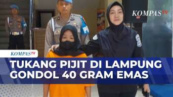 Modus Gandakan Emas, Tukat Pijat Di Lampung Gondol 40 Gram Emas | KOMPAS PETANG