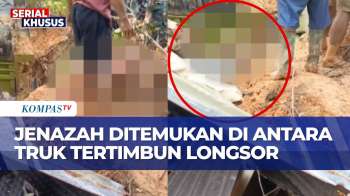 Jenazah Ditemukan Di Antara Truk Yang Tertimbun Material Banjir-Longsor | KOMPAS SIANG