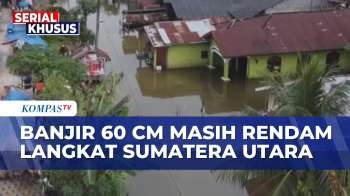 Pantauan Udara Banjir Langkat Sumut, Rumah Warga Terendam Hingga 60 CM | SAPA MALAM