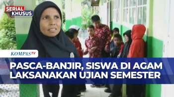 Siswa Di Agam Laksanakan Ujian Semester Di Tengah Suasana Pasca Banjir Dan Longsor