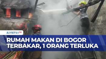 Kobaran Api Hanguskan Rumah Makan Di Bogor, Satu Orang Terluka | KOMPAS PETANG