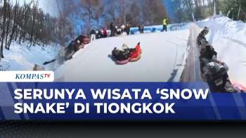 Destinasi Musim Dingin Di Tiongkok, Snow Snake Jadi Daya Tarik Wisatawan | KOMPAS PAGI