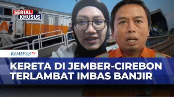 Imbas Banjir, Sejumlah Kereta Di Jember-Cirebon Terlambat & Dibatalkan |KOMPAS SIANG