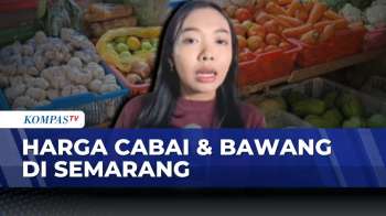 [FULL] Jelang Ramadan, Harga Cabai Dan Bawang Di Semarang Melonjak | KOMPAS SIANG