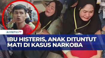 Ibu ABK Fandi Histeris Usai Anaknya Dituntut Hukuman Mati Di Kasus Narkoba | KOMPAS PETANG