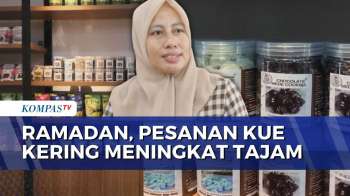 Pesanan Kue Kering Selama Ramadan Meningkat Tajam Hingga Ribuan Toples | KOMPAS SIANG