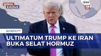 Ultimatum Trump Ke Iran Untuk Buka Selat Hormuz Berakhir Hari Ini | KOMPAS SIANG
