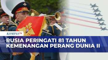 Putin Pimpin Parade Hari Kemenangan Rusia, Jet Tempur Rusia Warnai Langit Moskwa! | KOMPAS PETANG