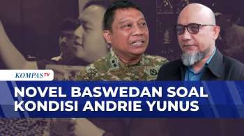 Novel Baswedan Sebut Jangan Ada Tindakan Yang Buat Andrie Tertekan | KOMPAS PETANG