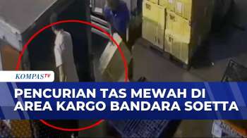 Aksi Pegawai Cargo Di Bandara Soetta Curi Tas Mewah | KOMPAS PETANG