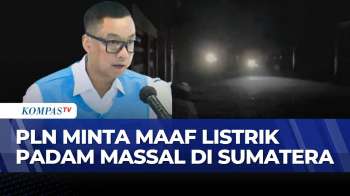 [FULL] Sederet Fakta: PLN Minta Maaf Atas Pemadaman Listrik Di Sumatera