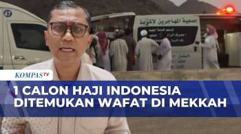 Sempat Hilang, Calon Haji Indonesia Muhammad Firdaus Ditemukan Meninggal di Mekkah | KOMPAS PETANG