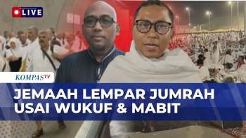 Usai Wukuf Dan Mabit, Jemaah Haji Mulai Jalani Lempar Jumrah Di Mina | KOMPAS SIANG