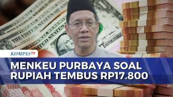 Rupiah Tembus Rp17.800, Menkeu Purbaya: Tak Masuk Akal, Fundamental Ekonomi Kita Bagus