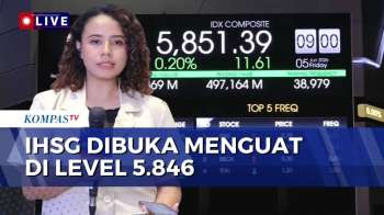 IHSG Naik 0,11 Persen Di Jumat Pagi, Sempat Sentuh Level 5.846 | KOMPAS SIANG