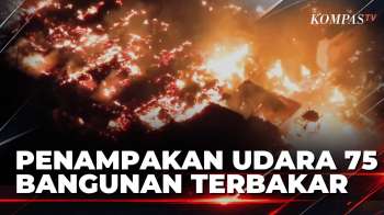 Kobaran Api Bakar 75 Bangunan di Tenggarong, Angin Kencang Persulit Pemadaman | KOMPAS PETANG