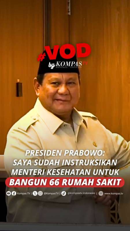 PRESIDEN PRABOWO: SAYA SUDAH INSTRUKSIKAN MENTERI KESEHATAN UNTUK BANGUN 66 RUMAH SAKIT