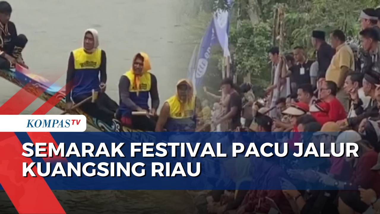 Tradisi Pacu Jalur di Kuantan Singingi, Warisan Budaya Melayu yang Tetap Eksis | KOMPAS SIANG