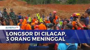 Korban Longsor Di Cilacap Bertambah: 3 Orang Meninggal Dan 20 Masih Dicari | SAPA MALAM