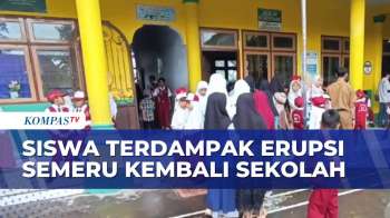 Pasca Erupsi Semeru, Siswa di Lumajang Kembali Masuk  Sekolah | KOMPAS PETANG