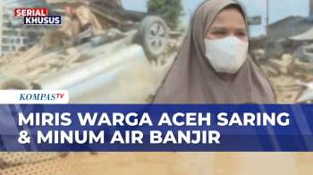Miris! Belum Dapat Bantuan, Warga Aceh Terpaksa Saring Dan Minum Air Banjir | SAPA MALAM